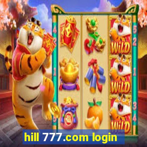 hill 777.com login